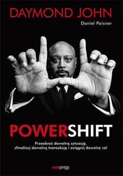 Powershift. Przeobraź dowolną sytuację, sfinalizuj dowolną transakcję i osiągnij dowolny cel - audiobook - Paisner Daniel, Daymond John
