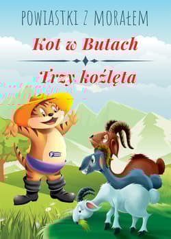 Powiastki z morałem. Kot w butach, Trzy koźlęta. - Opracowanie Zbiorowe