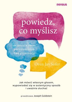 Powiedz, co myślisz. Uważność w sferze porozumienia bez przemocy - audiobook - Sofer Oren Jay