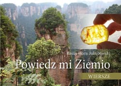 Powiedz mi Ziemio Wiersze - Jakubowski Remy Horn
