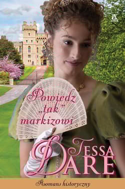 Powiedz tak markizowi - Tessa Dare