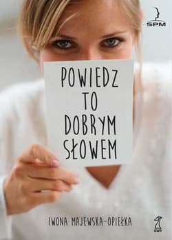 Powiedz to dobrym słowem - ebook