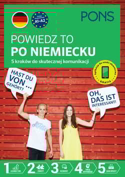 Powiedz to po Niemiecku 5 kroków do skutecznej komunikacji poziom A1-A2 wyd.1 PONS - Opracowanie Zbiorowe