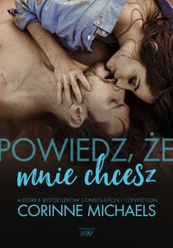 Powiedz, że mnie chcesz - Corinne Michaels