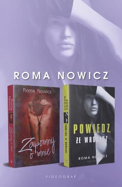 Powiedz, że wrócisz / Zapomnij o mnie Pakiet - Roma Nowicz
