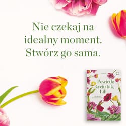 Galeria - zdjęcie nr. 3 - Powiedz życiu tak, Lili