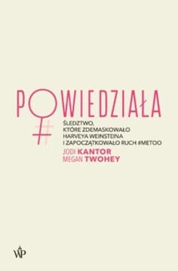 Powiedziała - Kantor Jodi, Twohey Megan