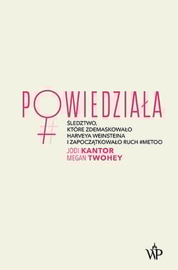 Powiedziała - Kantor Jodi, Twohey Megan