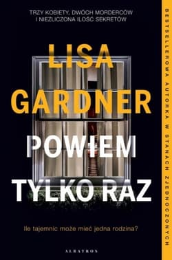 Powiem tylko raz  - Lisa Gardner