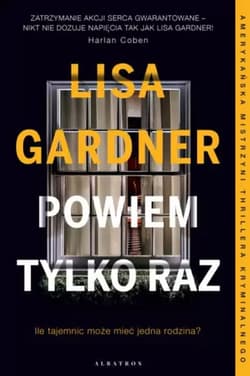 Powiem tylko raz  - Lisa Gardner