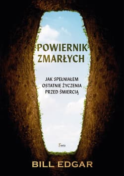 Powiernik zmarłych - ebook - Bill Edgar
