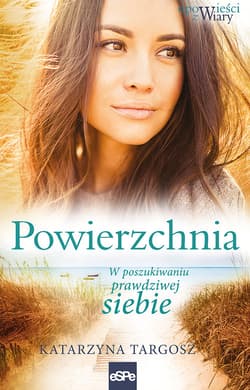 Powierzchnia W poszukiwaniu prawdziwej siebie