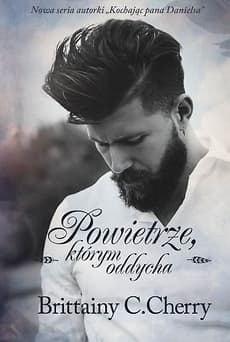Powietrze, którym oddycha - Brittainy C. Cherry