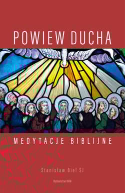 Powiew ducha Medytacje biblijne - Stanisław Biel