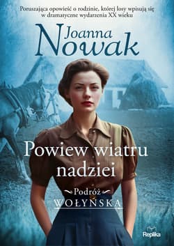 Powiew wiatru nadziei. Podróż wołyńska tom 5 - ebook - Joanna Nowak