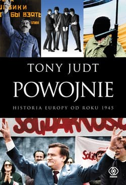 Powojnie Historia Europy od roku 1945 - Tony  Judt