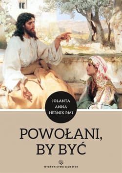 Powołani, by być - Hernik Jolanta Anna