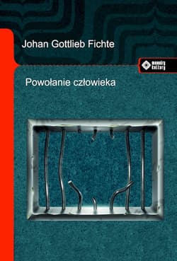 Powołanie człowieka - Fichte Johann Gottlieb