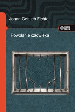 Powołanie człowieka - Fichte Johann Gottlieb