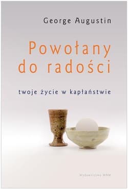 Powołany do radości twoje życie w kapłaństwie - Augustin George