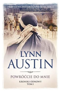 Powróćcie do mnie Kroniki odnowy Tom 1 - Austin Lynn