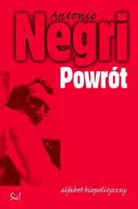 Powrót Alfabet biopolityczny - Antonio Negri