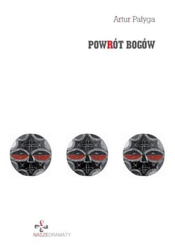 Powrót bogów - Artur Pałyga