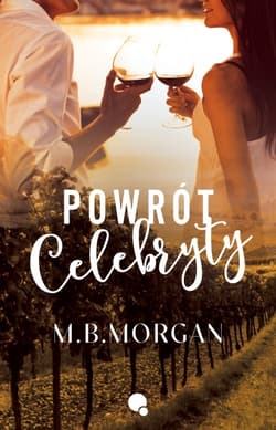 Powrót celebryty - M.B.  Morgan