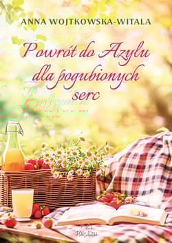 Powrót do azylu dla pogubionych serc - Anna Wojtkowska-Witala