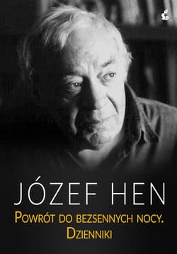 Powrót do bezsennych nocy. Dzienniki - Józef Hen