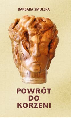 Powrót do korzeni - Barbara Smulska