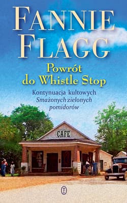 Powrót do Whistle Stop - Fannie Flagg