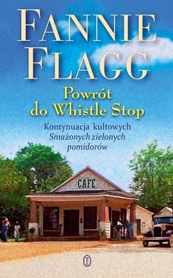 Powrót do Whistle Stop - Fannie Flagg