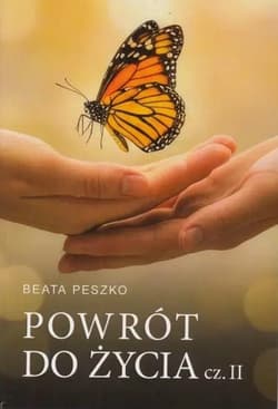 Powrót do życia cz.2 - Beata Paszko