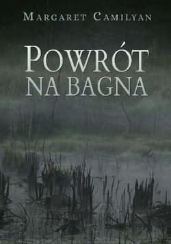 Powrót na bagna - Margaret Camilyan