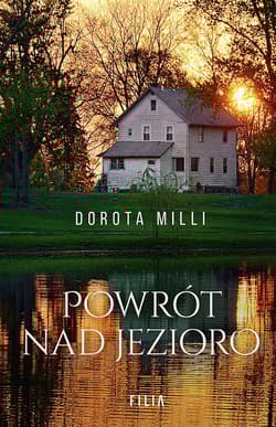 Powrót nad jezioro wyd. kieszonkowe - Dorota Milli