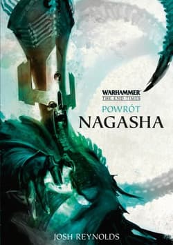 Powrót Nagasha. Koniec Czasów - Josh Reynolds