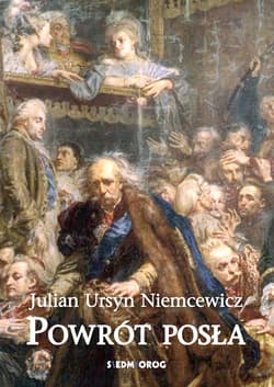 Powrót posła - Niemcewicz Julian Ursyn