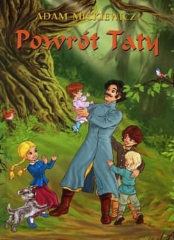 Powrót taty - Adam Mickiewicz