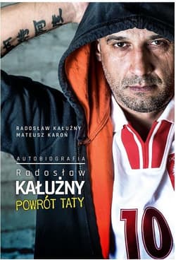 Powrót taty Autobiografia - Kałużny Radosław