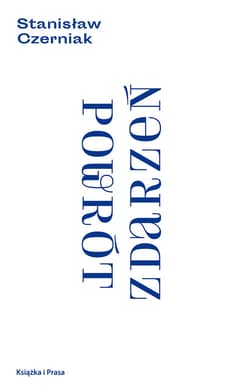 Powrót zdarzeń - Stanisław Czerniak