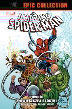 Powrót Złowieszczej Szóstki. Amazing Spider-Man Epic Collection - David Micheline, Charles Vess
