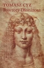 Powroty Dionizosa - Tomasz Cyz