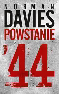 Powstanie '44 (wydanie 2024 okolicznościowe) - Norman Davies