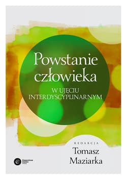 Powstanie człowieka W ujęciu interdyscyplinarnym - Opracowanie Zbiorowe