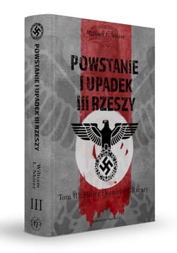 Galeria - zdjęcie nr. 3 - Powstanie i upadek III Rzeszy. Hitler i narodziny III Rzeszy.  Tom 3