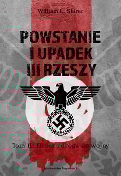 Powstanie i upadek III Rzeszy Tom II Hitler i droga do wojny - Shirer William L.