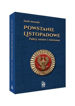 Powstanie listopadowe Fakty znane i nieznane - Jaworski Jacek