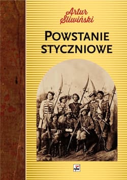 Powstanie Styczniowe - Artur Śliwiński