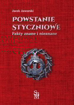 Powstanie styczniowe Fakty znane i nieznane - Jaworski Jacek